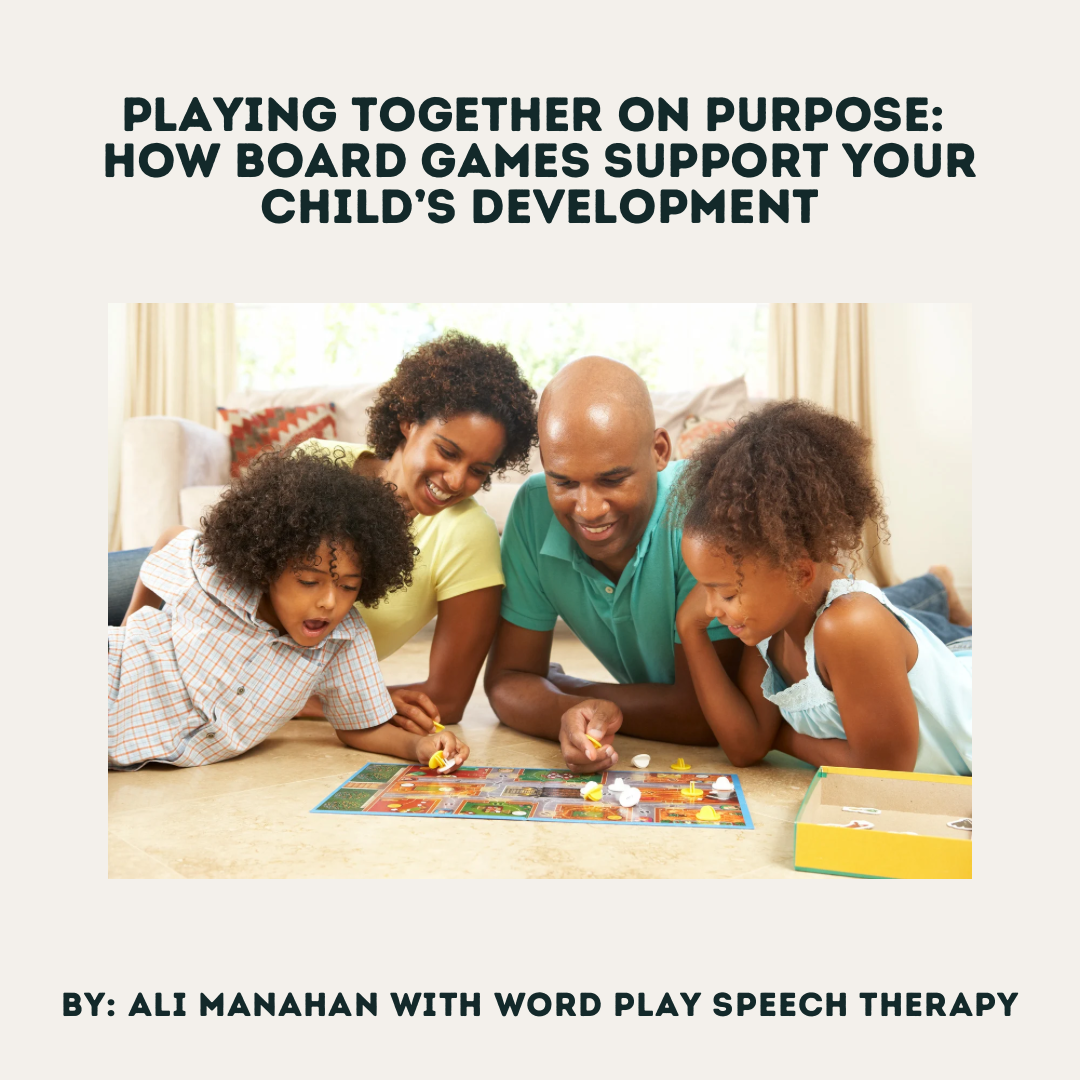 Playing Together on Purpose: How Board Games Support Your Child’s Development
