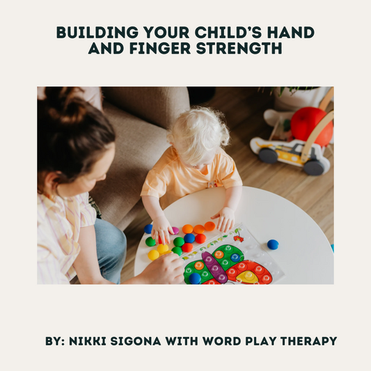 Building Your Child’s Hand and Finger Strength