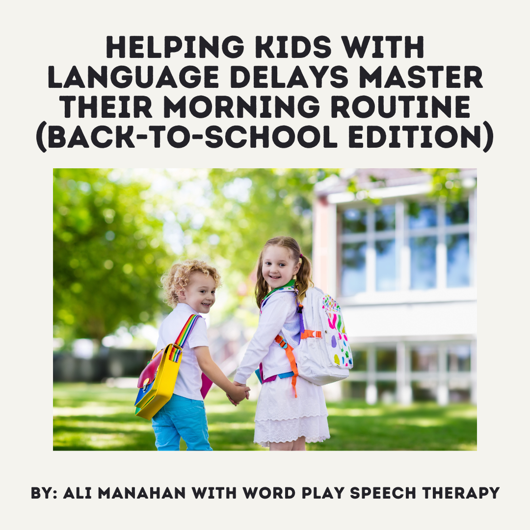 Helping Kids with Language Delays Master Their Morning Routine (Back-to-School Edition)