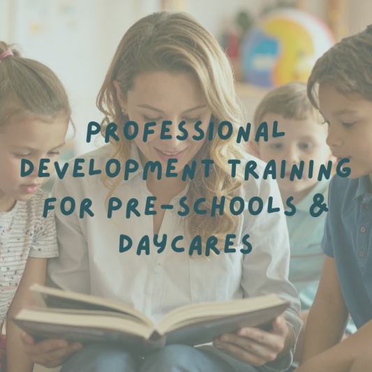 Professional Development Trainings for Pre-Schools & Daycares